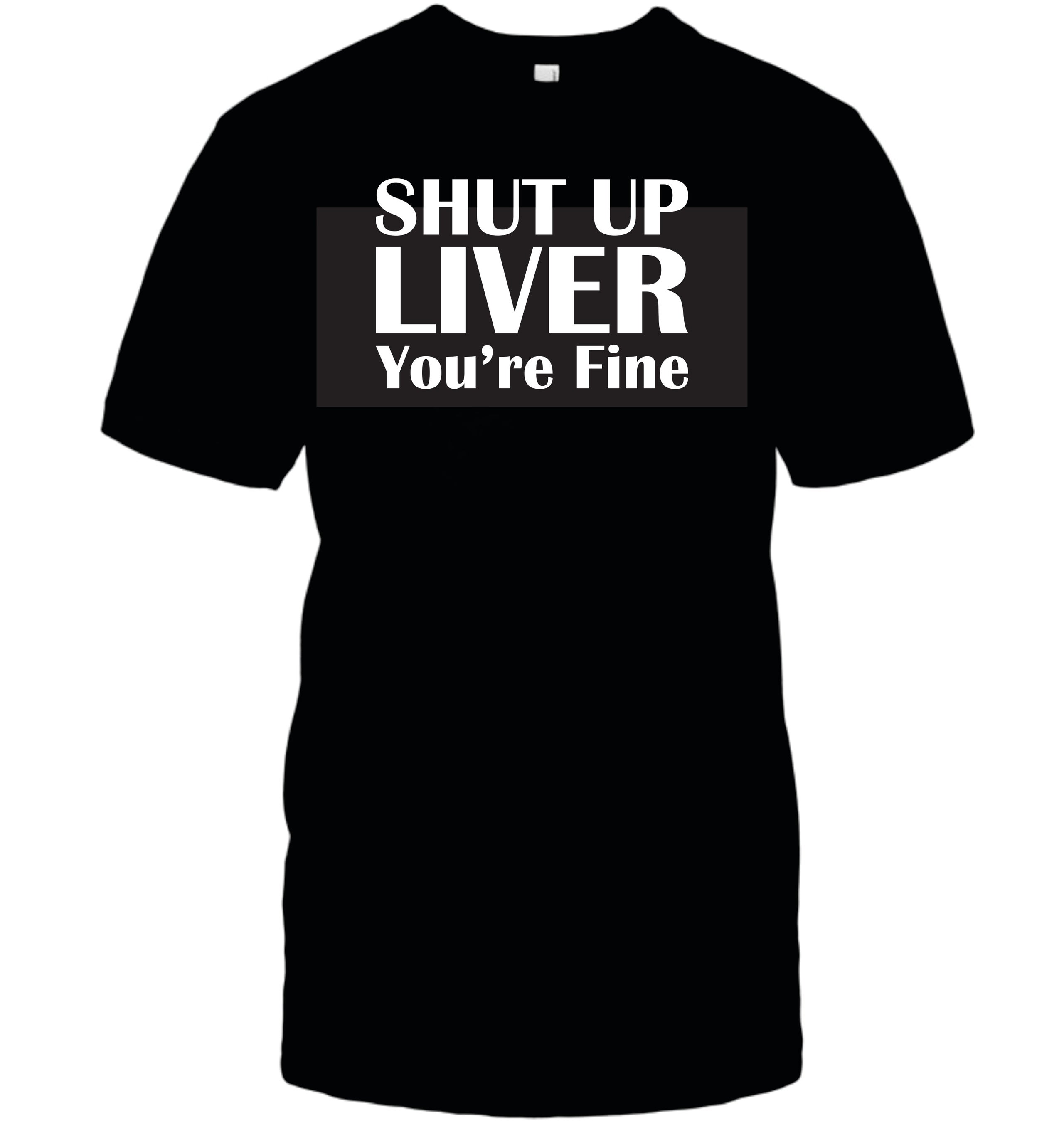 Funny Ohio State Shirts Shut Up Liver You're Fine - Jomagift